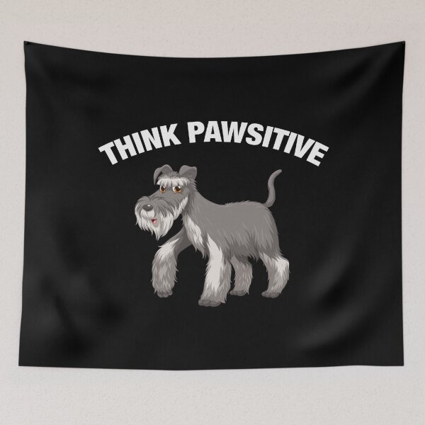 Item preview, Think Pawsitive - Schnauzer designed and sold by quotysalad.