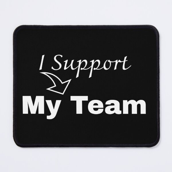 Item preview, Team Spirit: 'I Support My Team' Quotes Design (02) designed and sold by Luxuriously.