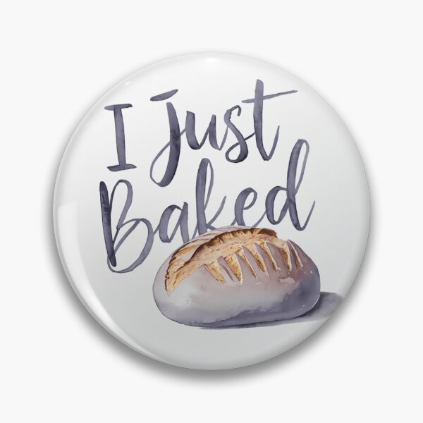 Item preview, Copy of I Just Baked designed and sold by PeelZinc.