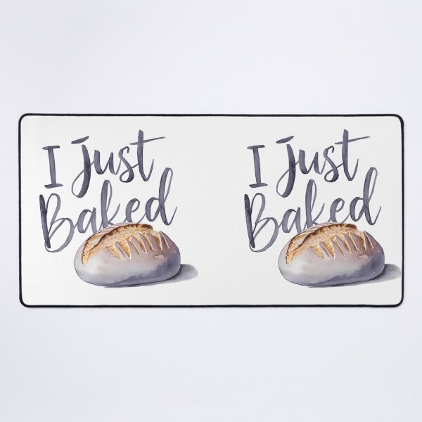 Item preview, Copy of I Just Baked designed and sold by PeelZinc.