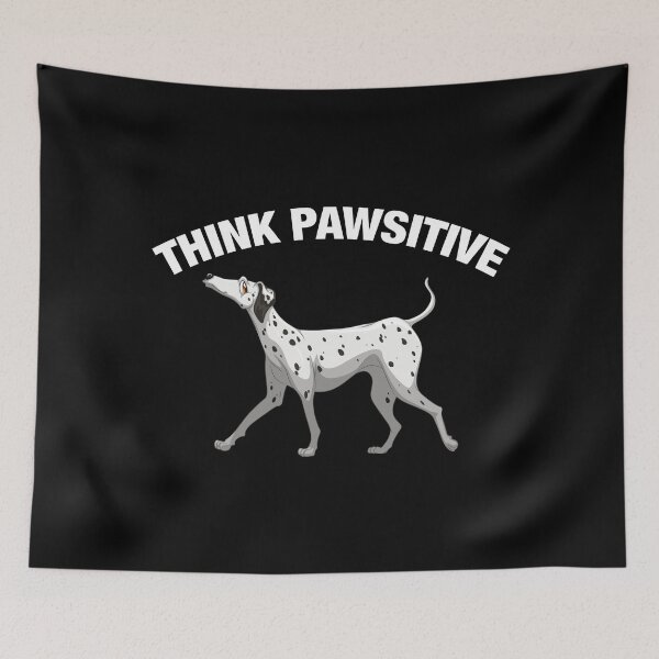 Item preview, Think Pawsitive - Dalmatian designed and sold by quotysalad.