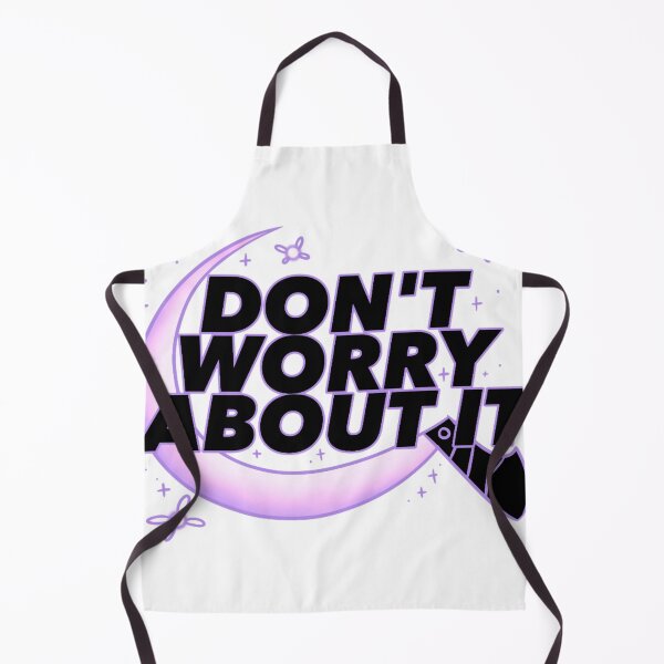 Item preview, Don't Worry About It designed and sold by BrixtonFuson34.