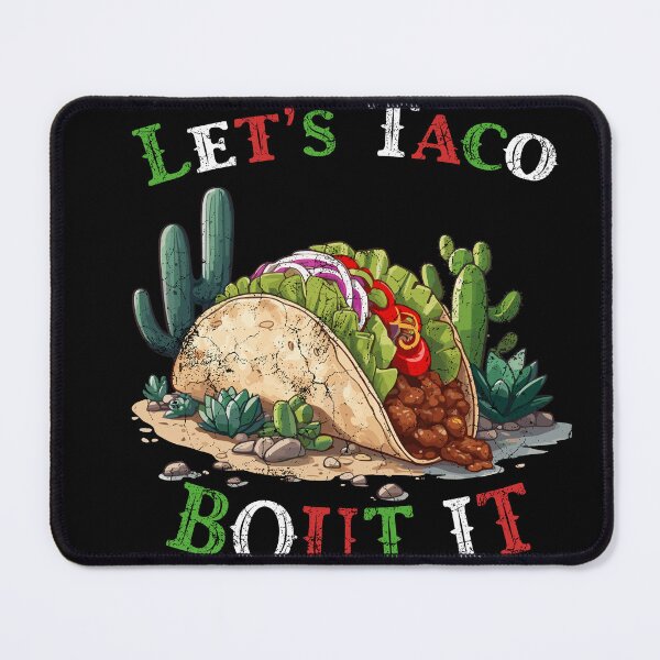 Item preview, Funny Taco Saying Mexican Food Cinco De designed and sold by LuminOrb.