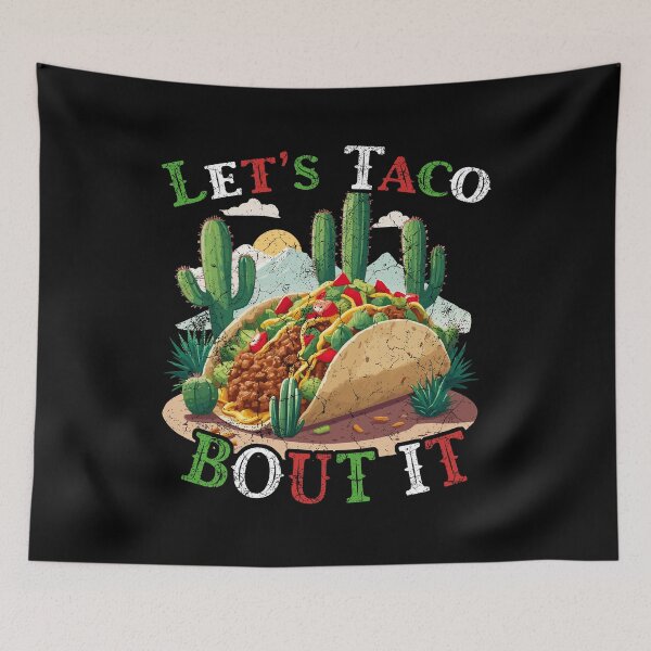 Item preview, Cinco De Mayo Funny Taco Saying Mexican designed and sold by LuminOrb.
