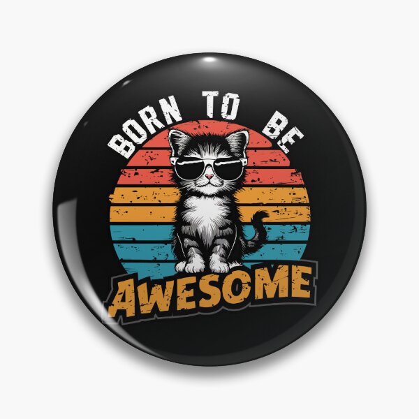Item preview, Born to be Awesome - Cat w/ Shades designed and sold by IcePools.