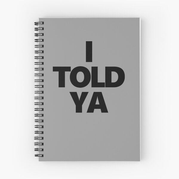 Item preview, I Told Ya Collection designed and sold by TShirtImpress.