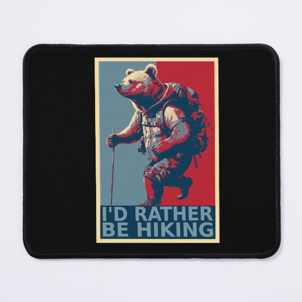Item preview, I'd Rather Be Hiking Bear HOPE designed and sold by TrueArtsStore.