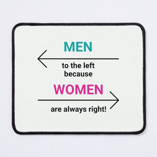 Item preview, Men to the left because women are always right designed and sold by Benchamart.