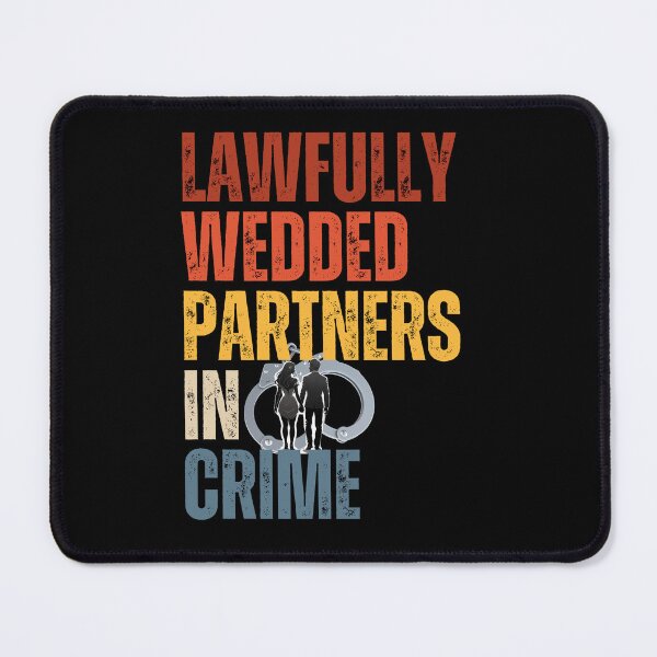 Item preview, Lawfully Wedded Partners in Crime designed and sold by ArchVibe.