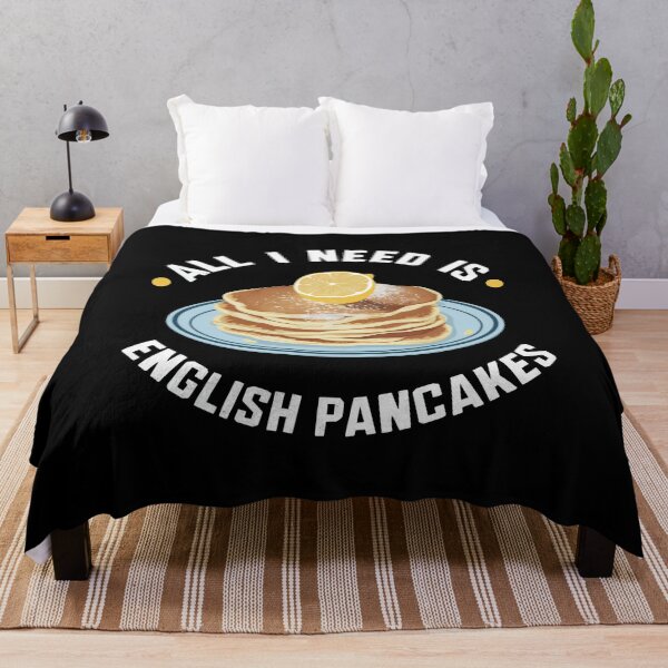 Item preview, All I Need Is English Pancakes designed and sold by MGRcompany.