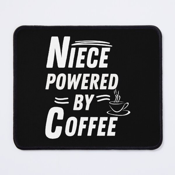 Item preview, Niece powered by coffee designed and sold by annoying-shirts.