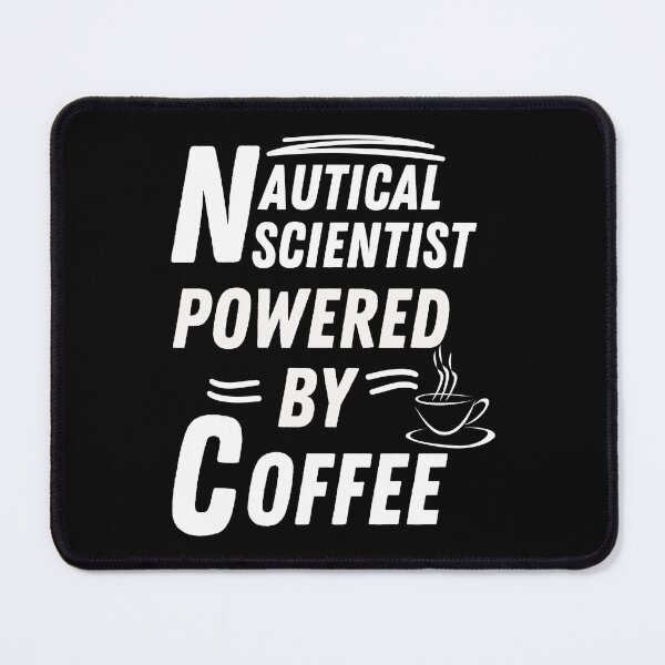 Item preview, Nautical Scientist powered by coffee designed and sold by annoying-shirts.