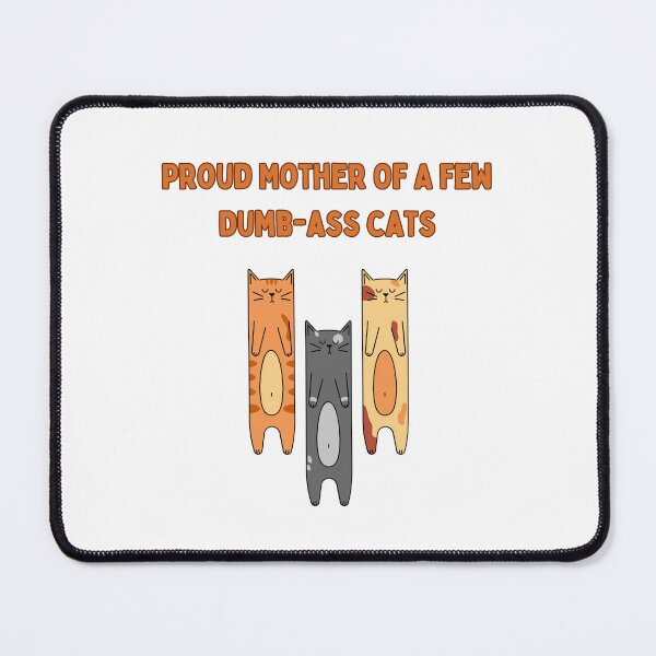 Item preview, Groovy Proud Mother Of A Few Dumb-ass cats Mother Day designed and sold by BlueGoldArt.