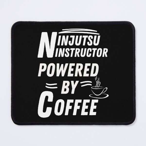 Item preview, Ninjutsu Instructor powered by coffee designed and sold by annoying-shirts.