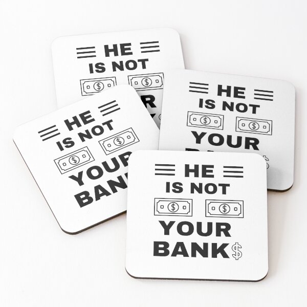 Item preview, He is not your Bank designed and sold by GlunmanStore.