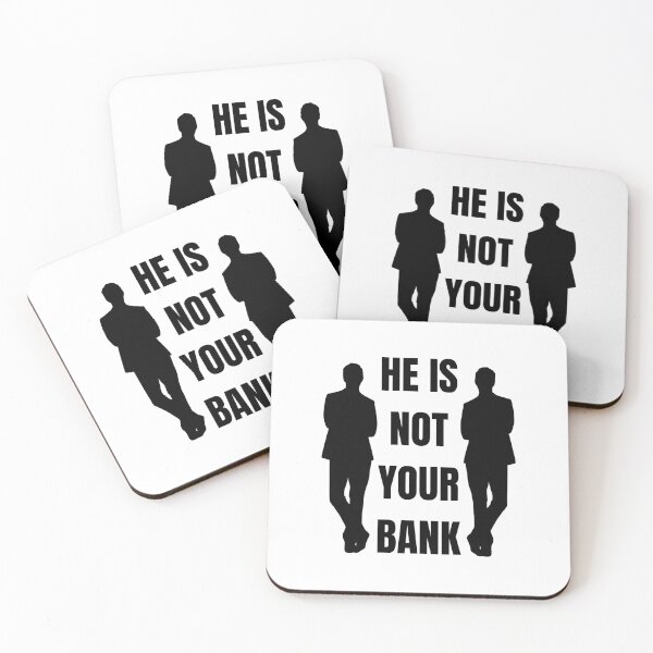 Item preview, He is not your Bank designed and sold by GlunmanStore.