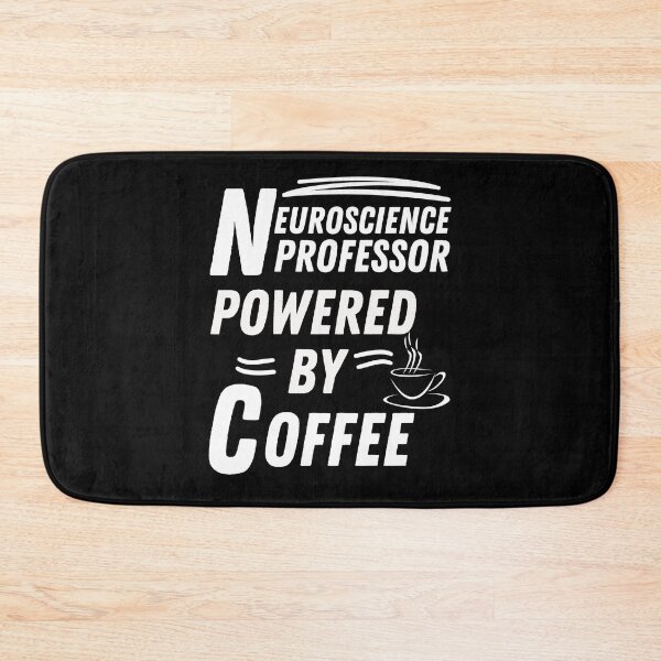 Item preview, Neuroscience Professor powered by coffee designed and sold by annoying-shirts.