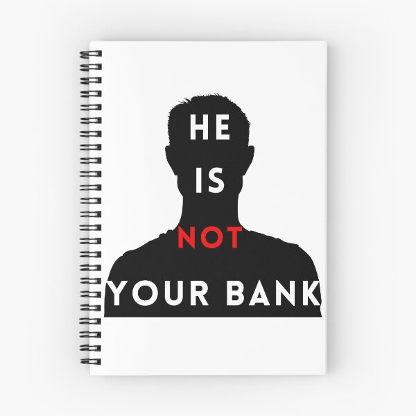 Item preview, He is not your Bank designed and sold by GlunmanStore.