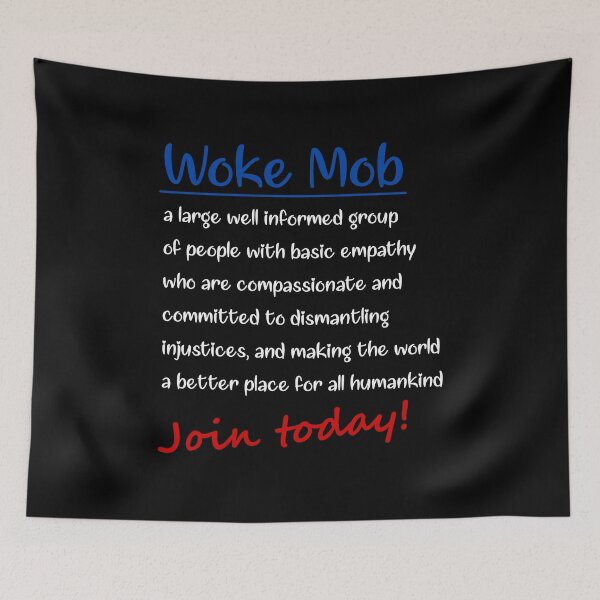 Item preview, Woke mob, Join today: slogan designed and sold by TheScraggyBeard.