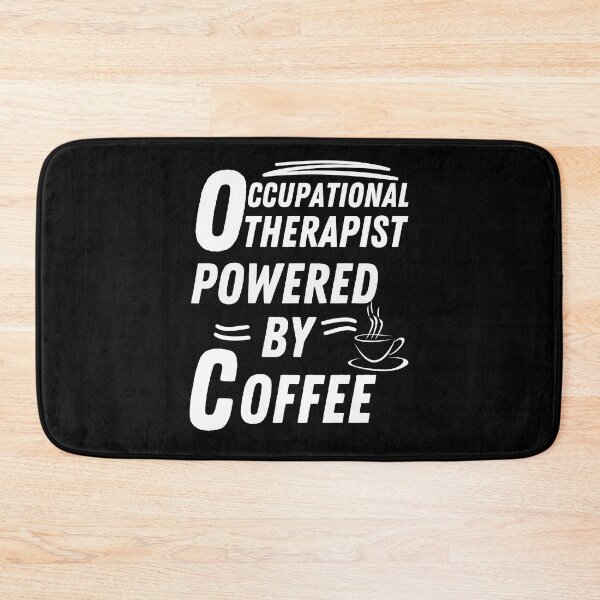 Item preview, Occupational Therapist powered by coffee designed and sold by annoying-shirts.