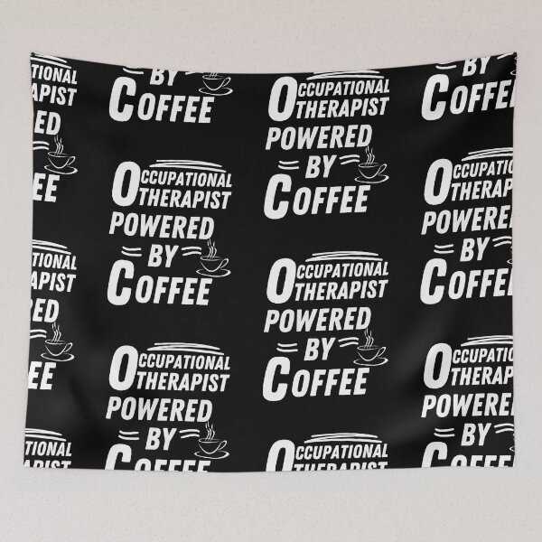 Item preview, Occupational Therapist powered by coffee designed and sold by annoying-shirts.
