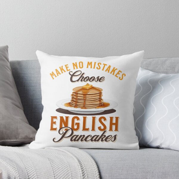 Item preview, Make No Mistakes, Choose English Pancakes designed and sold by MGRcompany.