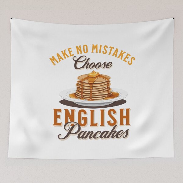 Item preview, Make No Mistakes, Choose English Pancakes designed and sold by MGRcompany.