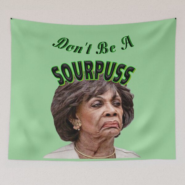 Item preview, Maxine Waters, Don't Be A Sourpuss designed and sold by kristalcurt.