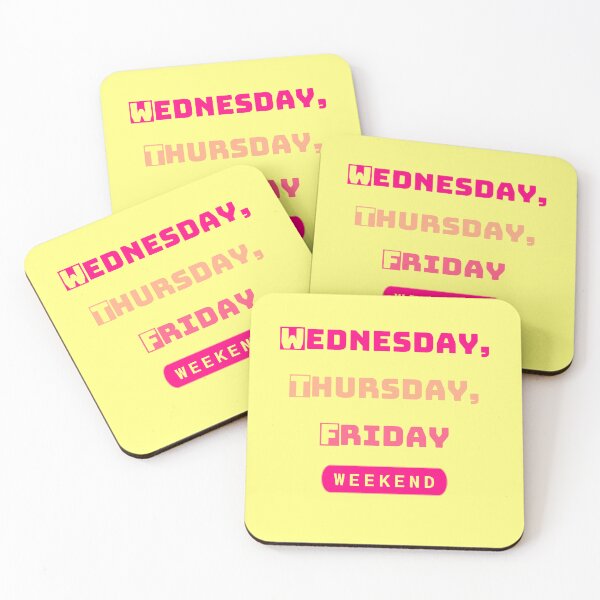 Item preview, WTF: Wednesday, Thursday, Friday - Weekend designed and sold by cabana.space.