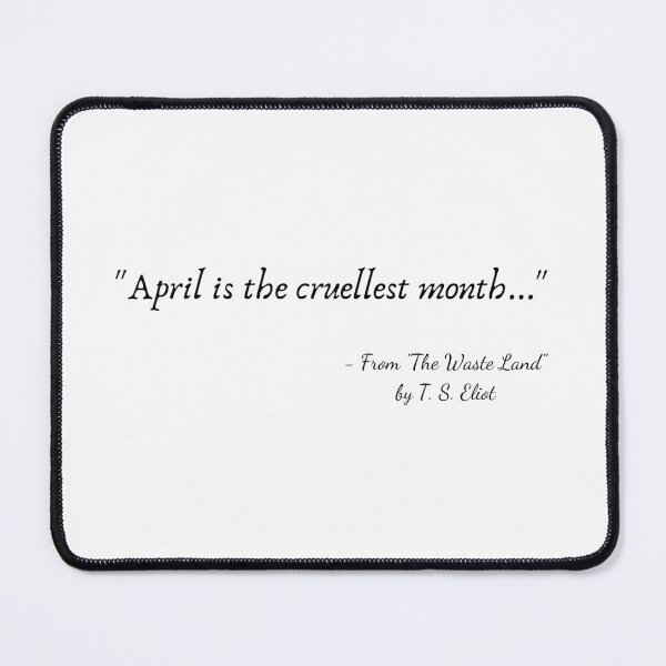 Item preview, A Quote from "The Waste Land" by T. S. Eliot designed and sold by Poemit.