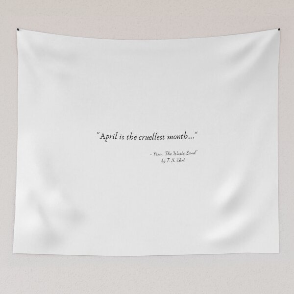 Item preview, A Quote from "The Waste Land" by T. S. Eliot designed and sold by Poemit.