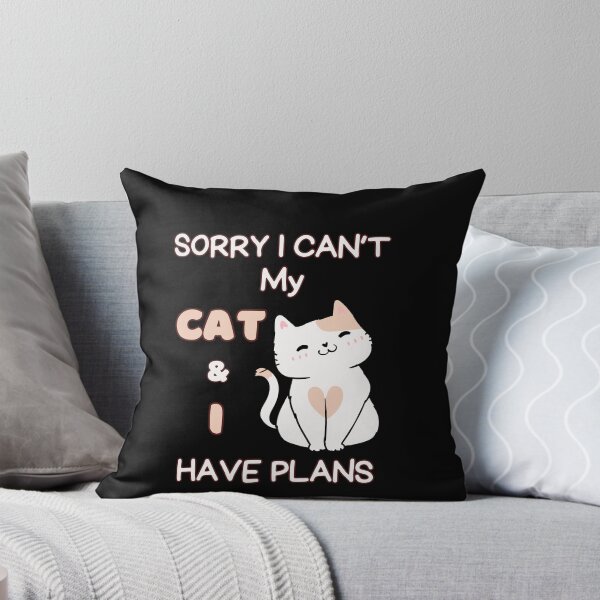 Item preview, Sorry I Can´t - My cat & I have plans designed and sold by HSJdesignseu.