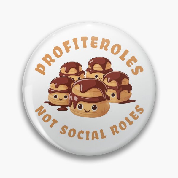Item preview, Profiteroles Not Social Roles designed and sold by FreshArtFusion.