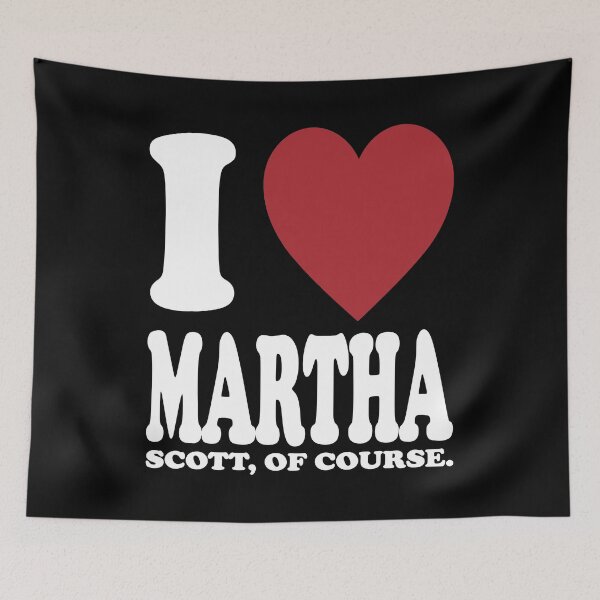 Item preview, I LOVE MARTHA SCOTT, WHITE DESIGN designed and sold by Rejiboustarts.