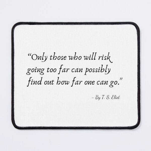 Item preview, A Quote by T. S. Eliot designed and sold by Poemit.