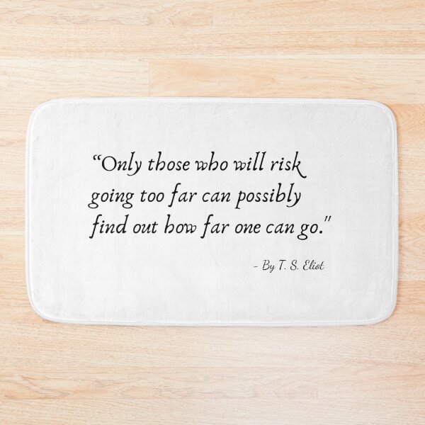 Item preview, A Quote by T. S. Eliot designed and sold by Poemit.