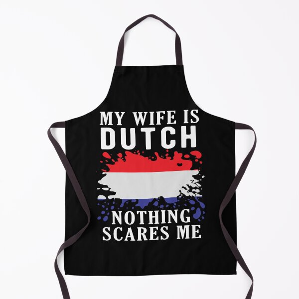 Item preview, My Wife Is Dutch Nothing Scares Me Netherlands Flag designed and sold by OX-tright.