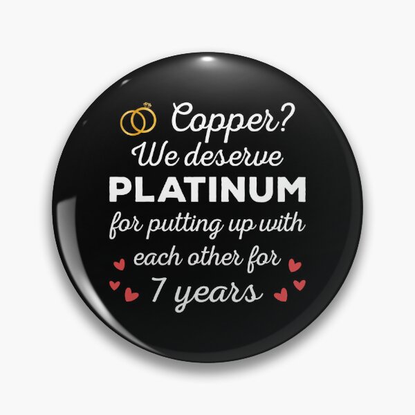 Item preview, 7th Wedding Anniversary I - Copper? We deserve Platinum designed and sold by Lemon Pepper.