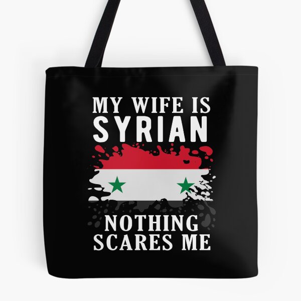 Item preview, My Wife Is Syrian Nothing Scares Me Syria Flag designed and sold by OX-tright.