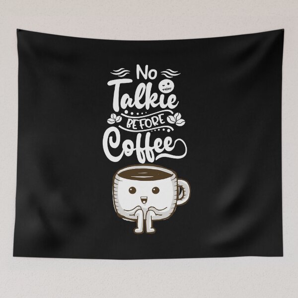 Item preview, No Talkie before Coffee designed and sold by Kaidynz.