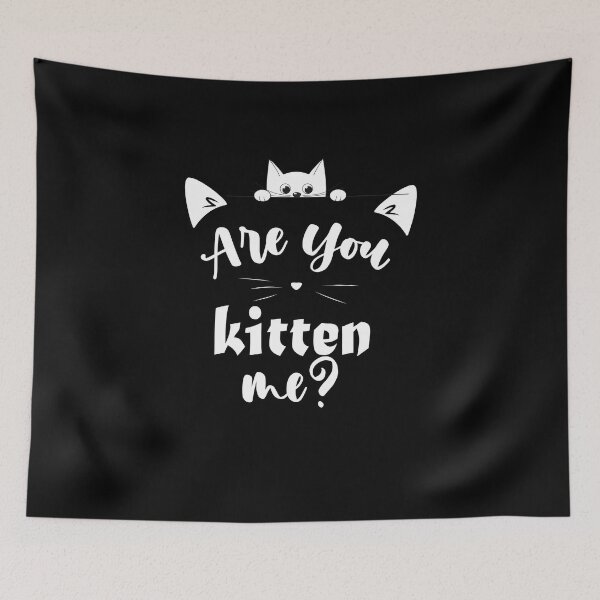 Item preview, Are you Kitten Me designed and sold by Kaidynz.