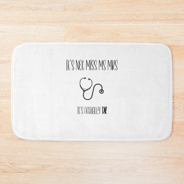 Item preview, It's Not Miss Ms Mrs It's Dr Actually Doctor	 designed and sold by LensherArt.