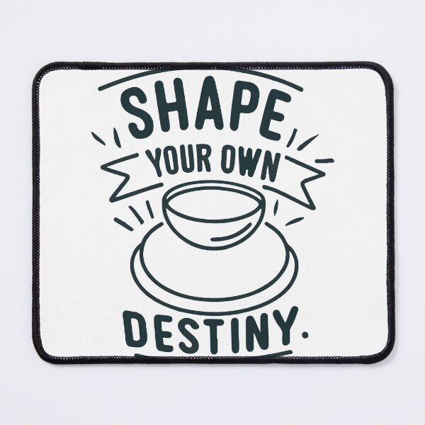 Item preview, Shape Your Own Destiny - Minimalist Potter's Wheel Design designed and sold by NiftyWrx.
