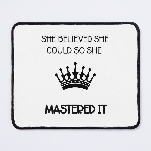 Item preview, She Believed She Could So She Mastered It designed and sold by LensherArt.