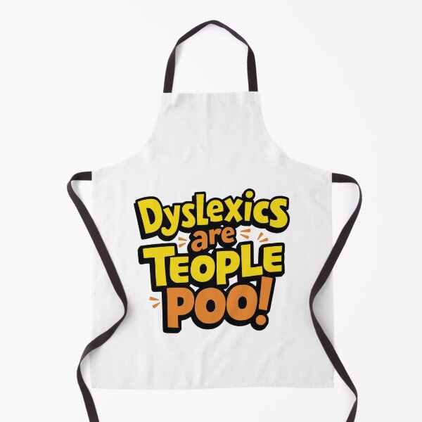 Item preview, Dyslexics Are Teople Poo! Funny Dyslexic designed and sold by PMCreative.