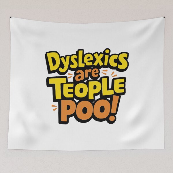 Item preview, Dyslexics Are Teople Poo! Funny Dyslexic designed and sold by PMCreative.