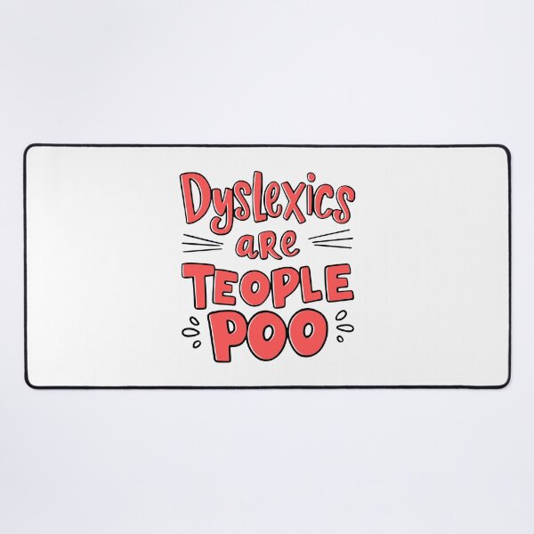 Item preview, Dyslexics Are Teople Poo! Funny Dyslexic Pun designed and sold by PMCreative.