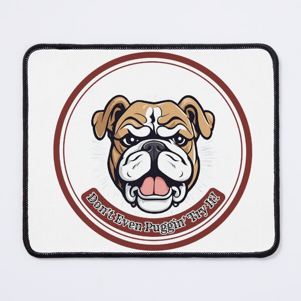 Item preview, Don't Even Puggin' Try It. Pug Humor designed and sold by FitEnvy.