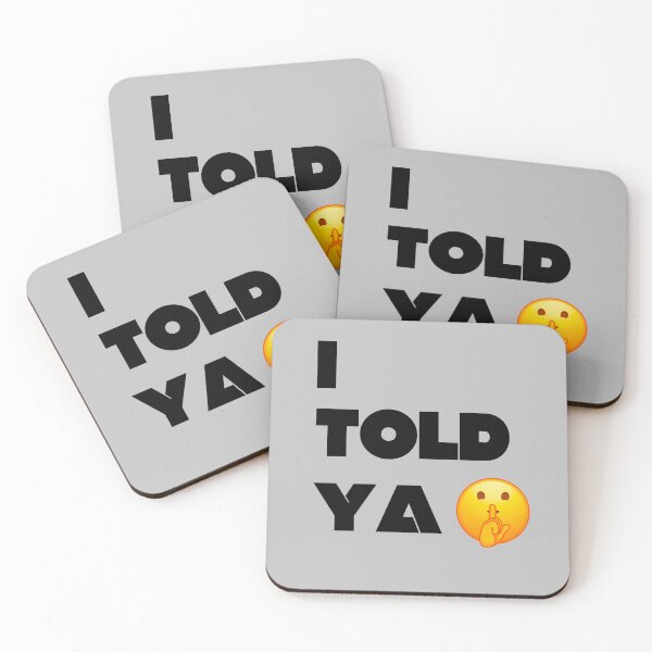 Item preview, I TOLD YA designed and sold by Tomci0.