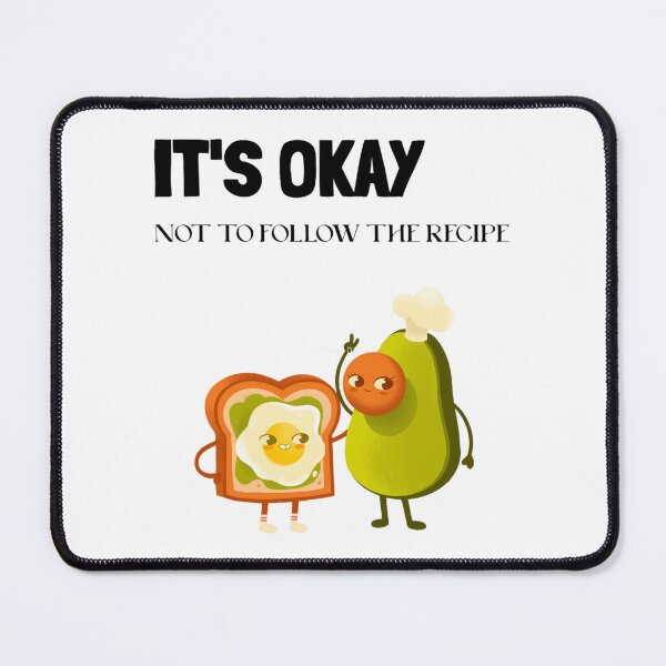 Item preview, It's Okay not to follow the recipe, funny food cooking quote, ORIGINAL Willow Days designed and sold by MoiraGooch326.